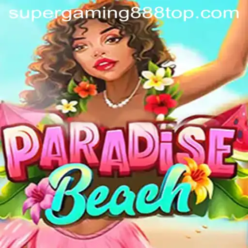 Dive into ParadiseBeach by SuperGaming888: A Gaming Experience Like No Other